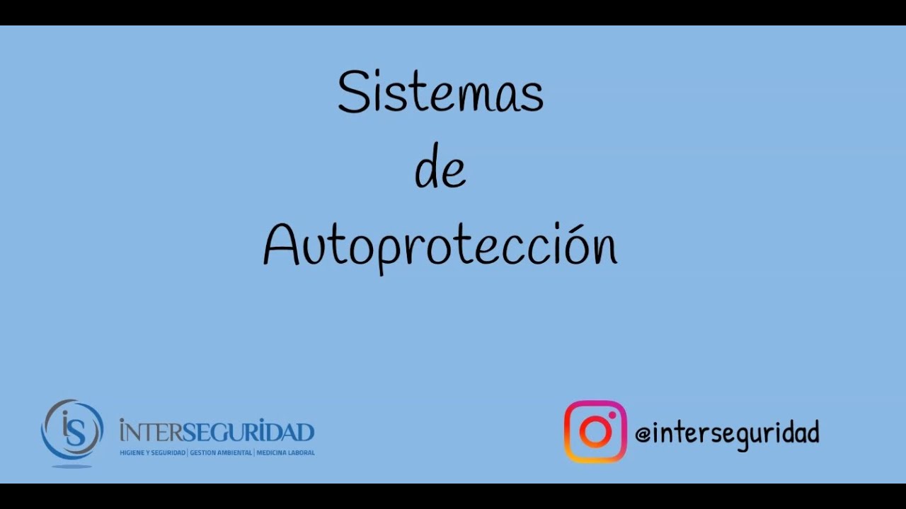 Sistema  de Autoprotección- Explicación breve y sencilla