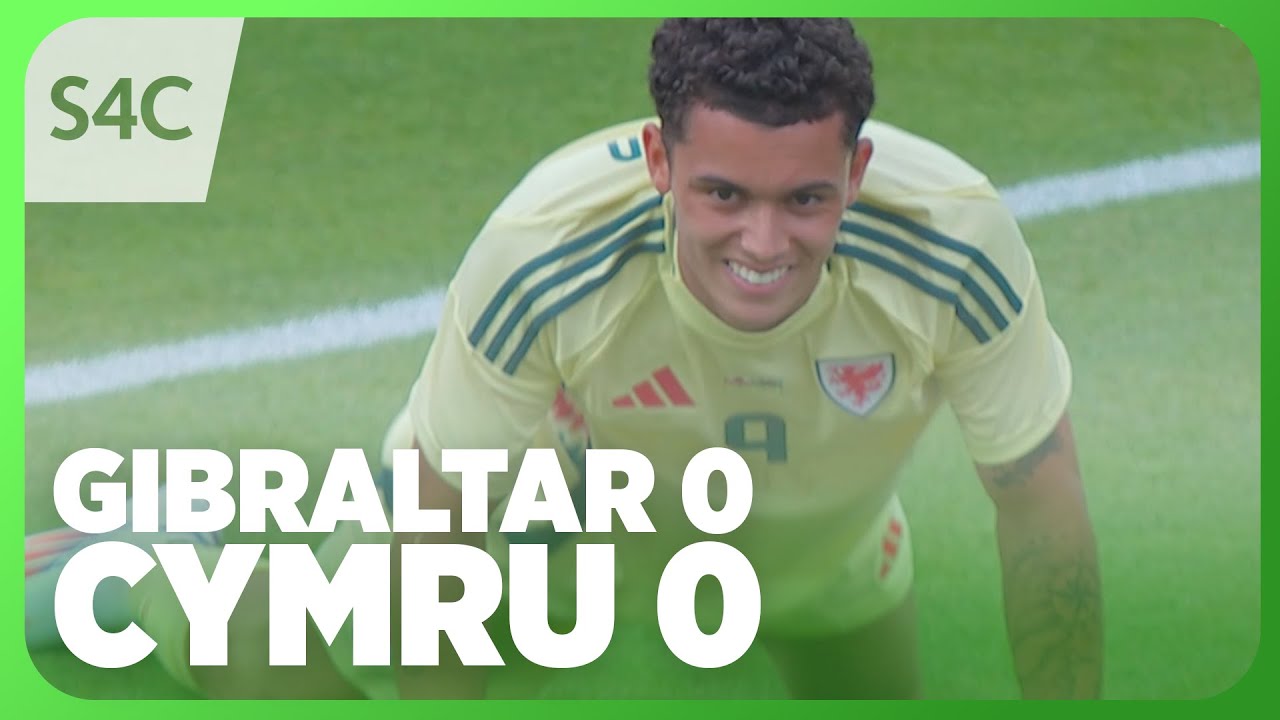 GIBRALTAR 0-0 CYMRU | Uchafbwyntiau | Highlights | S4C