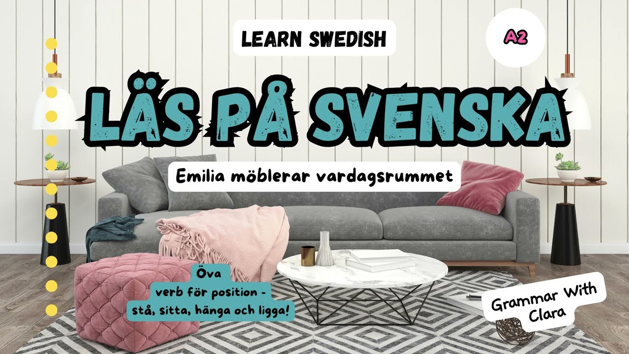 LÄS PÅ SVENSKA - READ IN SWEDISH: Emilia möblerar vardagsrummet | A2-nivå