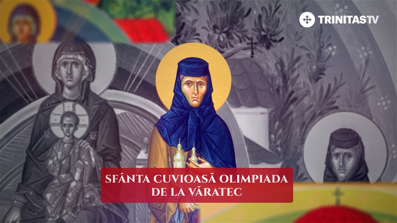 Sfânta Cuvioasă Olimpiada de la Văratic #Sinaxar