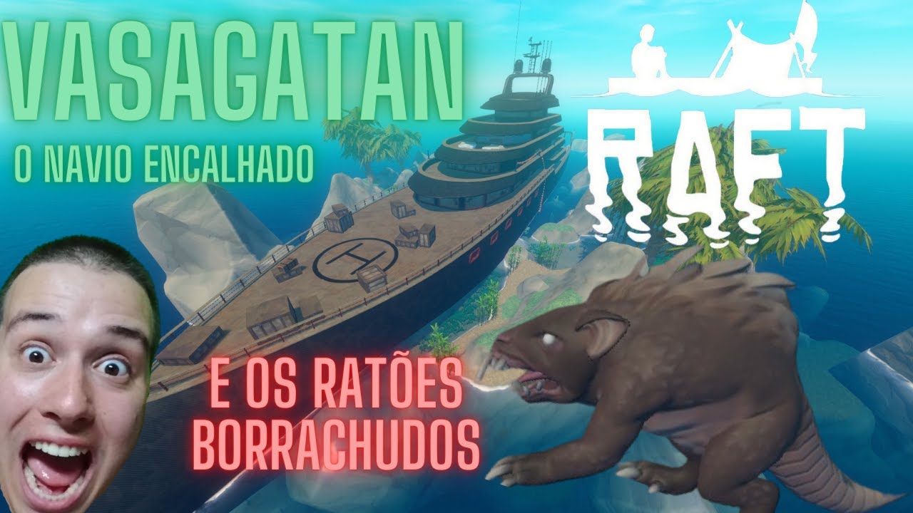 VASAGATAN - O navio encalhado EP-02 Detonando Raft(todas as NOTAS, PROJETO motor e volante e ITENS)