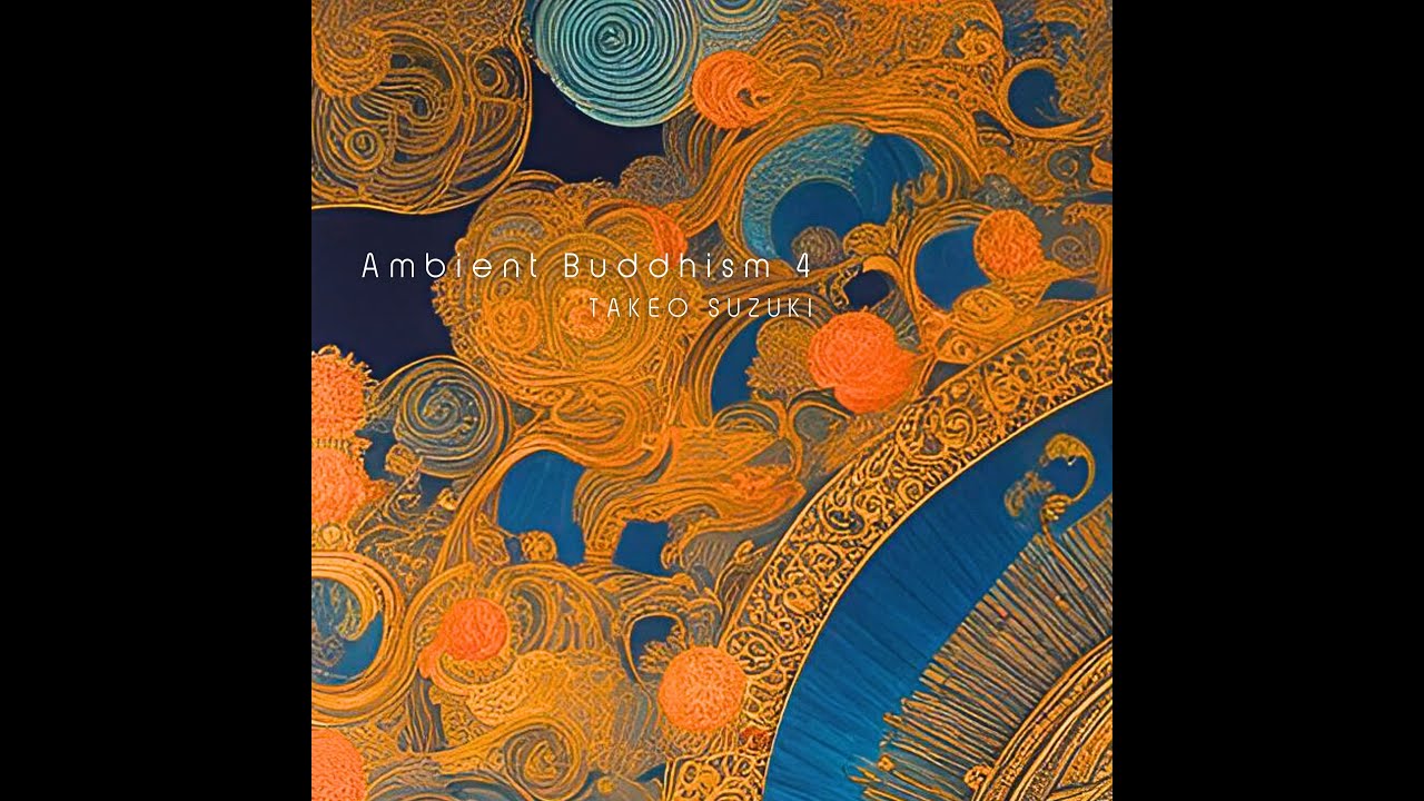 «Ambient Buddhism 4» — полный альбом TAKEO SUZUKI | Японская эмбиент-музыка