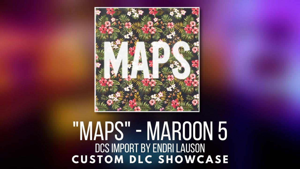 Dance Central 3 Custom DLC - Maps - Maroon 5