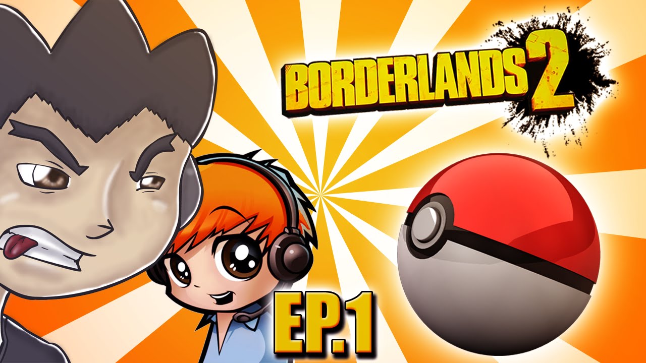 A NEW POK&Eacute;MON - Borderlands 2 | Ep.1 w/ Samus Worth