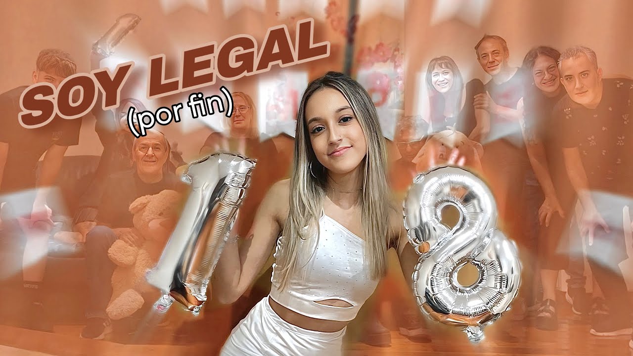VLOG: MI CUMPLEAÑOS 18 - SOY LEGAL / Sofi Figue