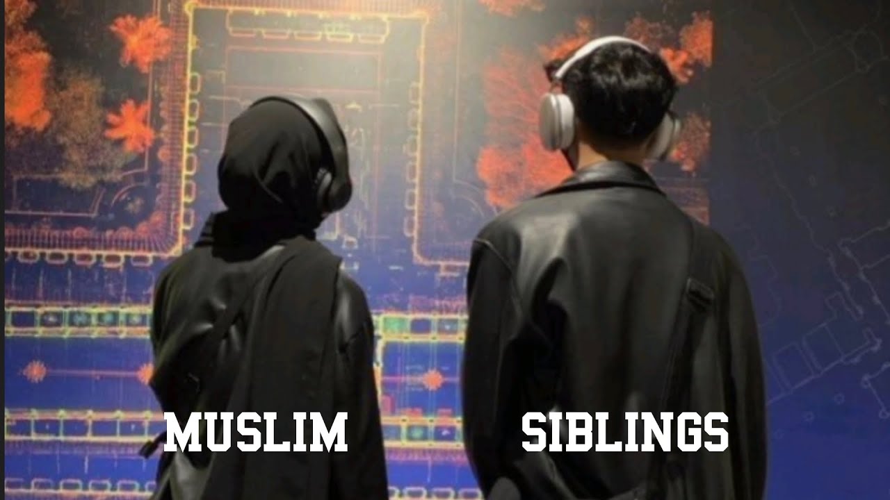 Muslim Siblings Core