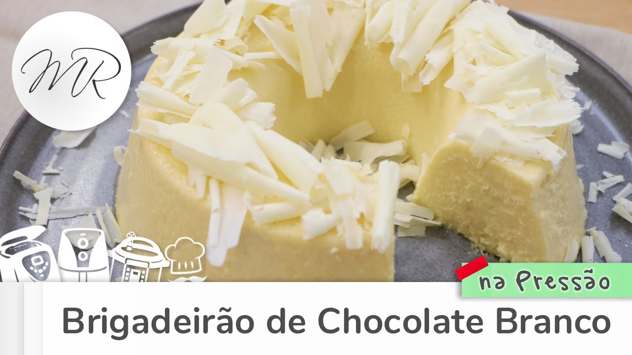 Brigadeirão de Chocolate Branco na Panela de Pressão Elétrica - Maurício Rodrigues