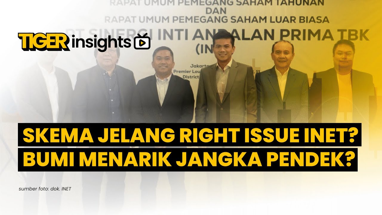 LIVE! Skema Investor Jelang Right Issue INET? BUMI Masih Menarik di Jangka Pendek? | TIGER INSIGHTS