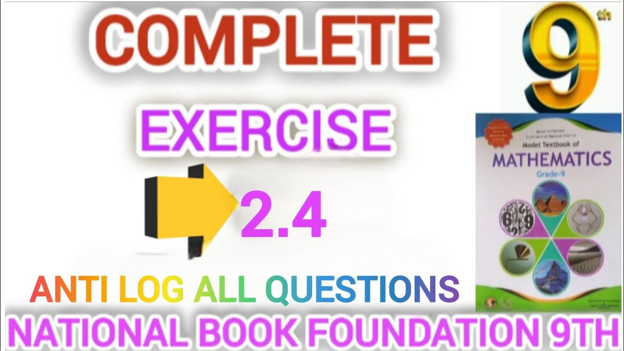 Exercise 2.4 Anti-Logarithm | Class 9 Math | Federal Board | Complete Step by Step Solution