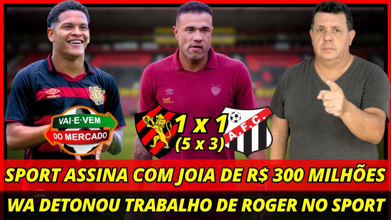 💣🚨URGENTE! SPORT CONFIRMA ASSINATURA COM JOIA DE R$ 300 MILHÕES /WA DETONOU ROGER! NOTÍCIAS DO SPORT