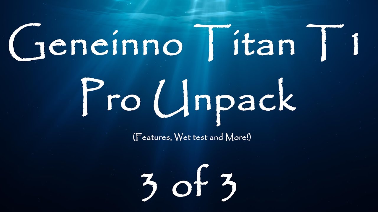 Geneinno T1 Pro Unpack Video 3 of 3 - The Wet Test