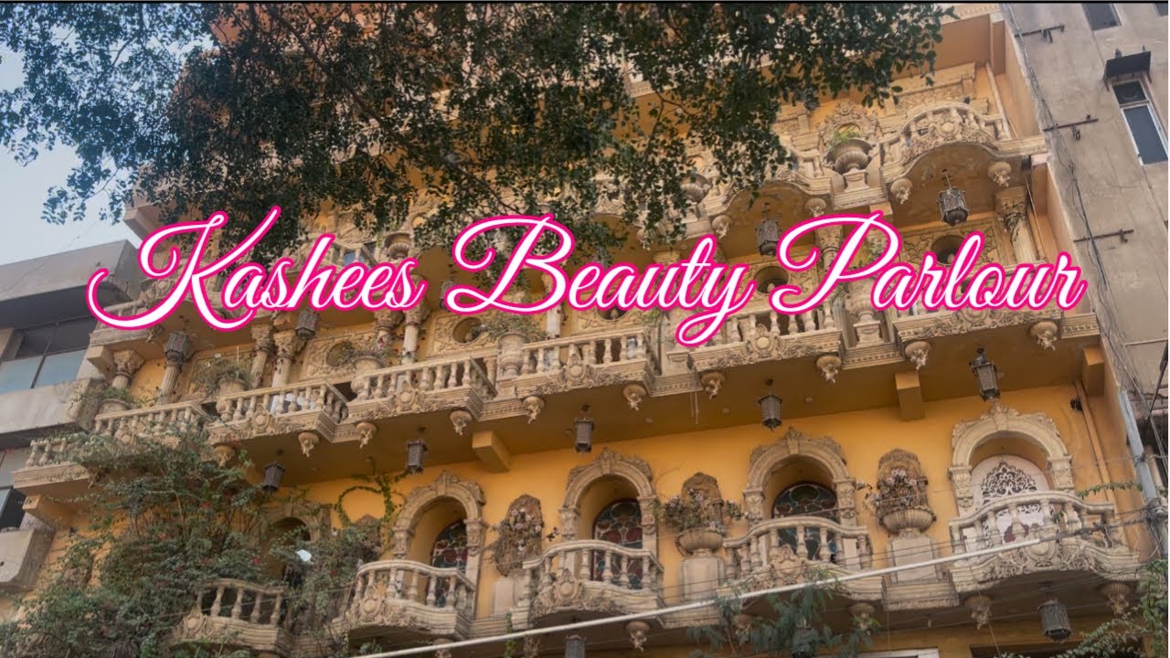 Kashees Beauty parlor | Tariq road | Karachi