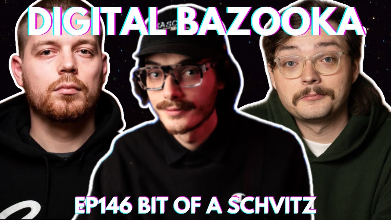 Digital Bazooka Ep 146 Bit of a Schvitz w/ Tristan Bowling