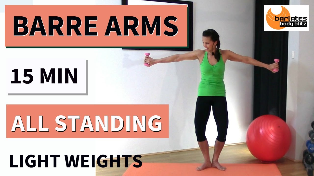 15 Min Barre Arms Workout | All Standing Light Weights | Barlates Upper Body Sculpt