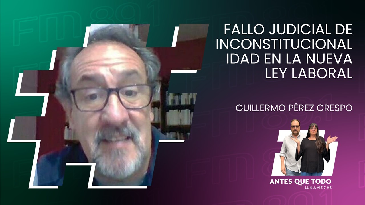 FALLO JUDICIAL DE INCONSTITUCIONALIDAD EN LA NUEVA LEY LABORAL