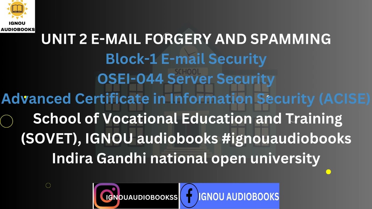 E-MAIL FORGERY AND SPAMMING UNIT 2 Block-1 OSEI 044 ACISE SOVET #ignou #emailmarketing #fraudes