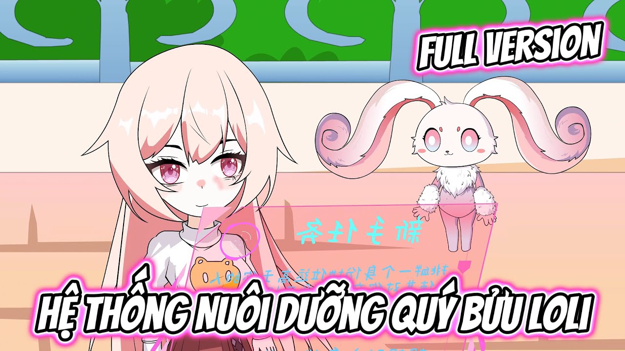 Full Version | Hệ Thống Nuôi Dưỡng Quý Bửu Loli