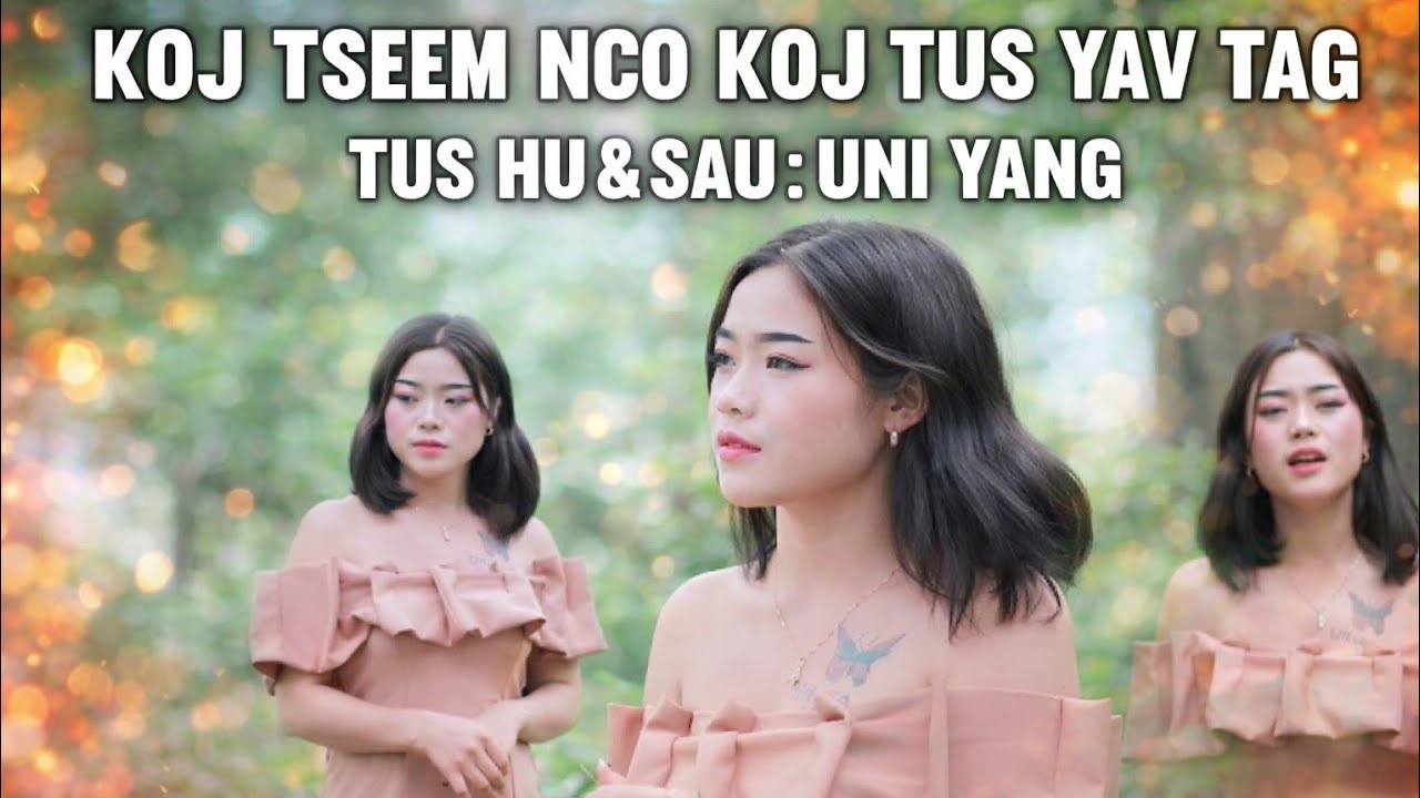 Koj Tseem Nco Koj Tus Yav Tag/ Hu & Sau: Uni Yang/ New Song 2022/ [Original Music ]