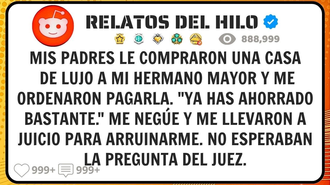 Mis Padres Exigieron Que Pagara La Hipoteca De Mi Hermano. Me Negué Y Me Demandaron Por 400.000€.