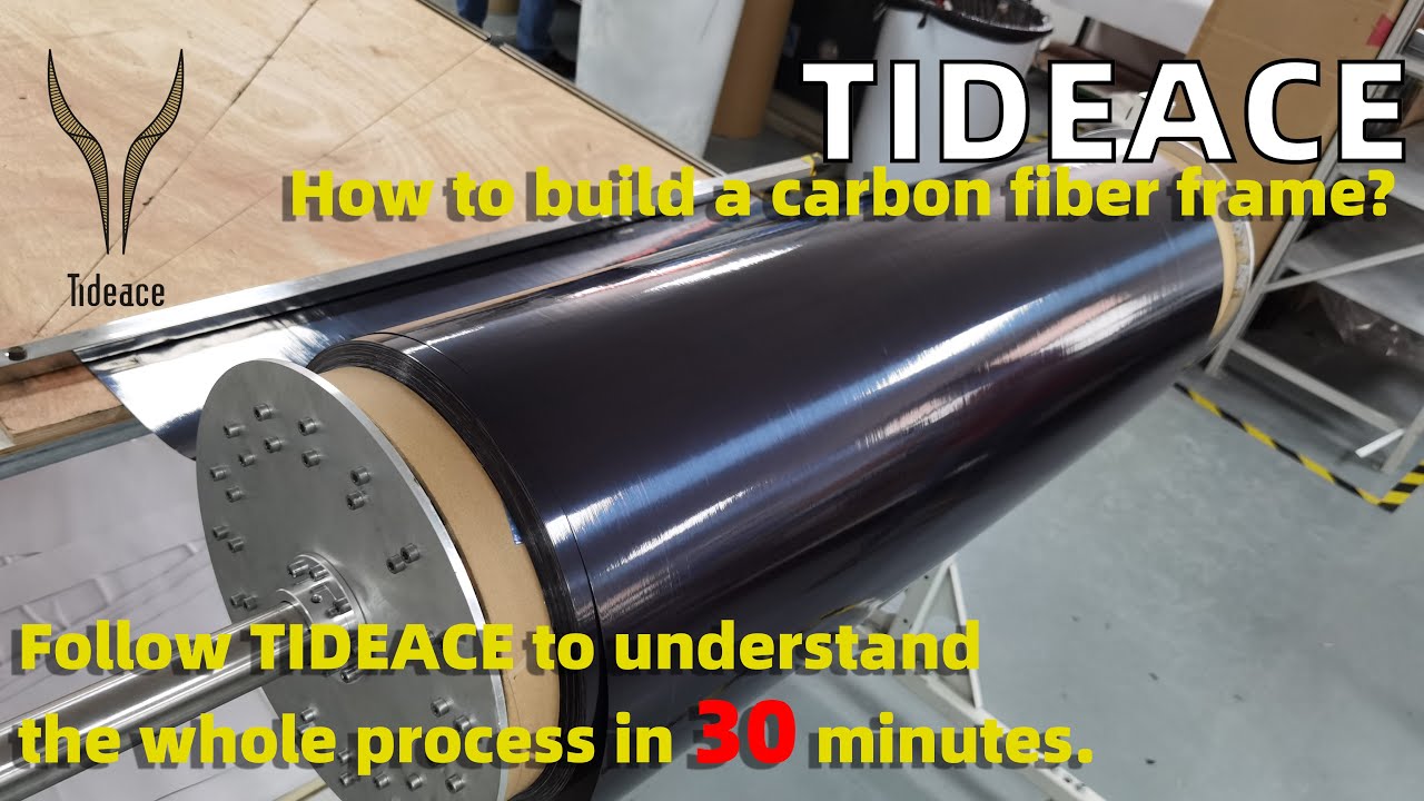 How to build a carbon fiber frame? Follow TIDEACE to understand the whole process in 30 minutes.