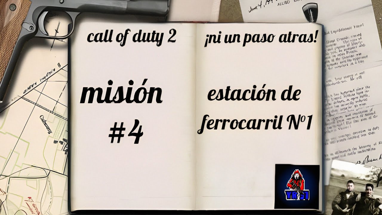 Call of duty 2 - ¡ni un paso atras! (Misión #4) - estación de ferrocarril N°1
