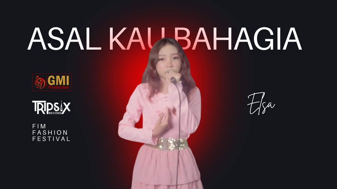 Asal Kau Bahagia - Elsa | GMI Production X FIM Fashion Festival 2025