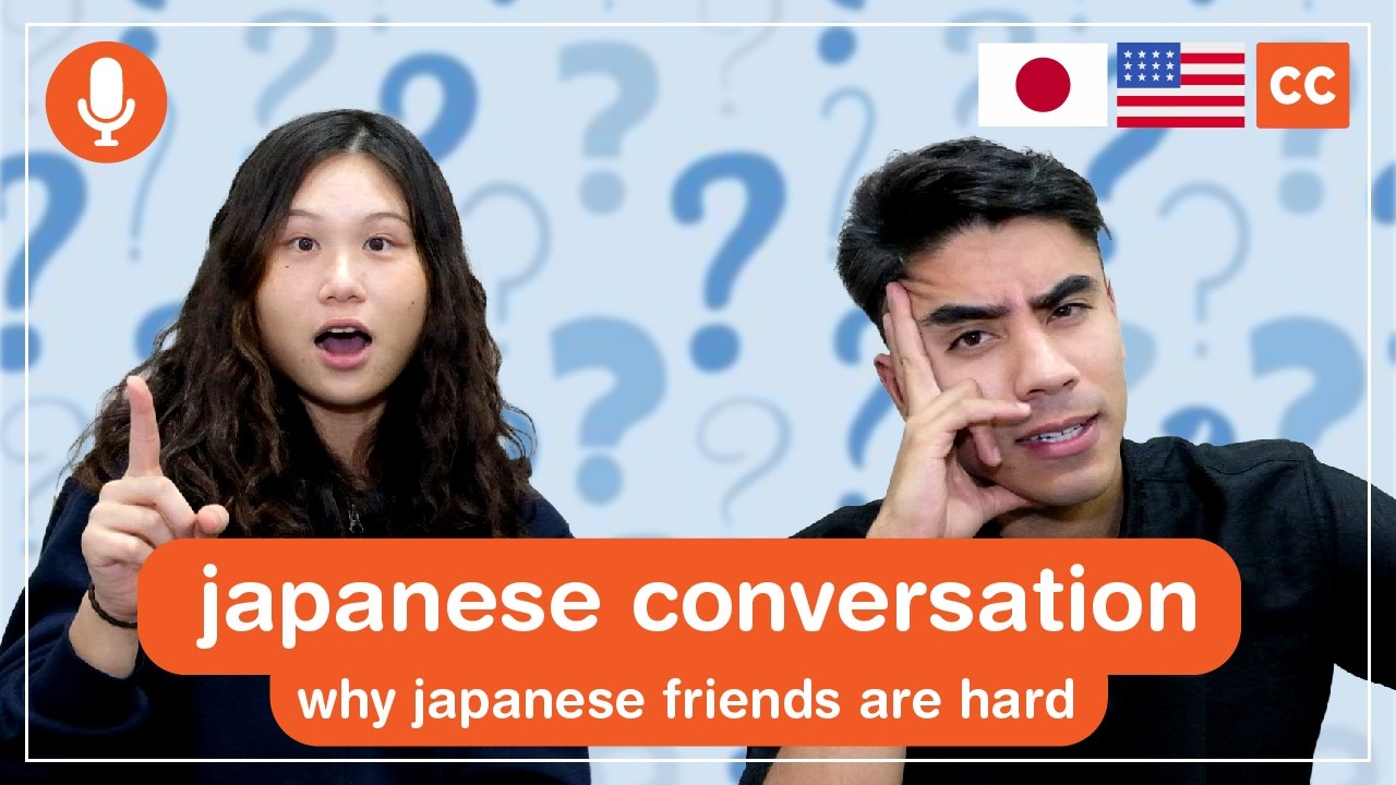 Japanese Conversation With Subtitles (N2-N3) - Why It Is So Hard To Have A Japanese Friend