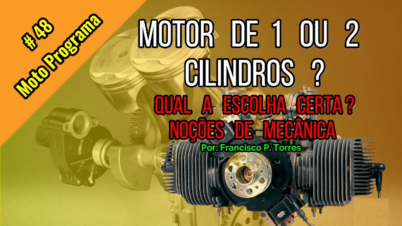 QUE MOTOR ESCOLHER  ? 1 OU 2 CILINDROS
