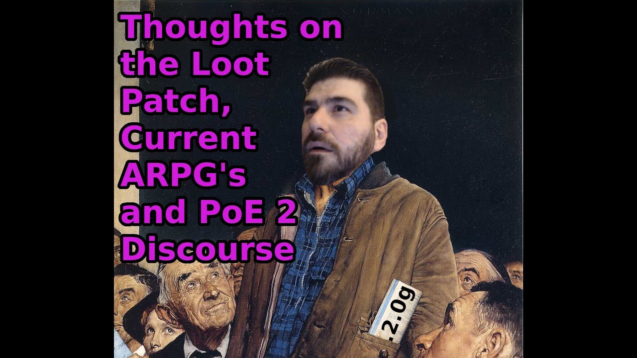 Thoughts on PoE 2 Loot Patch, ARPG's and Player Discourse