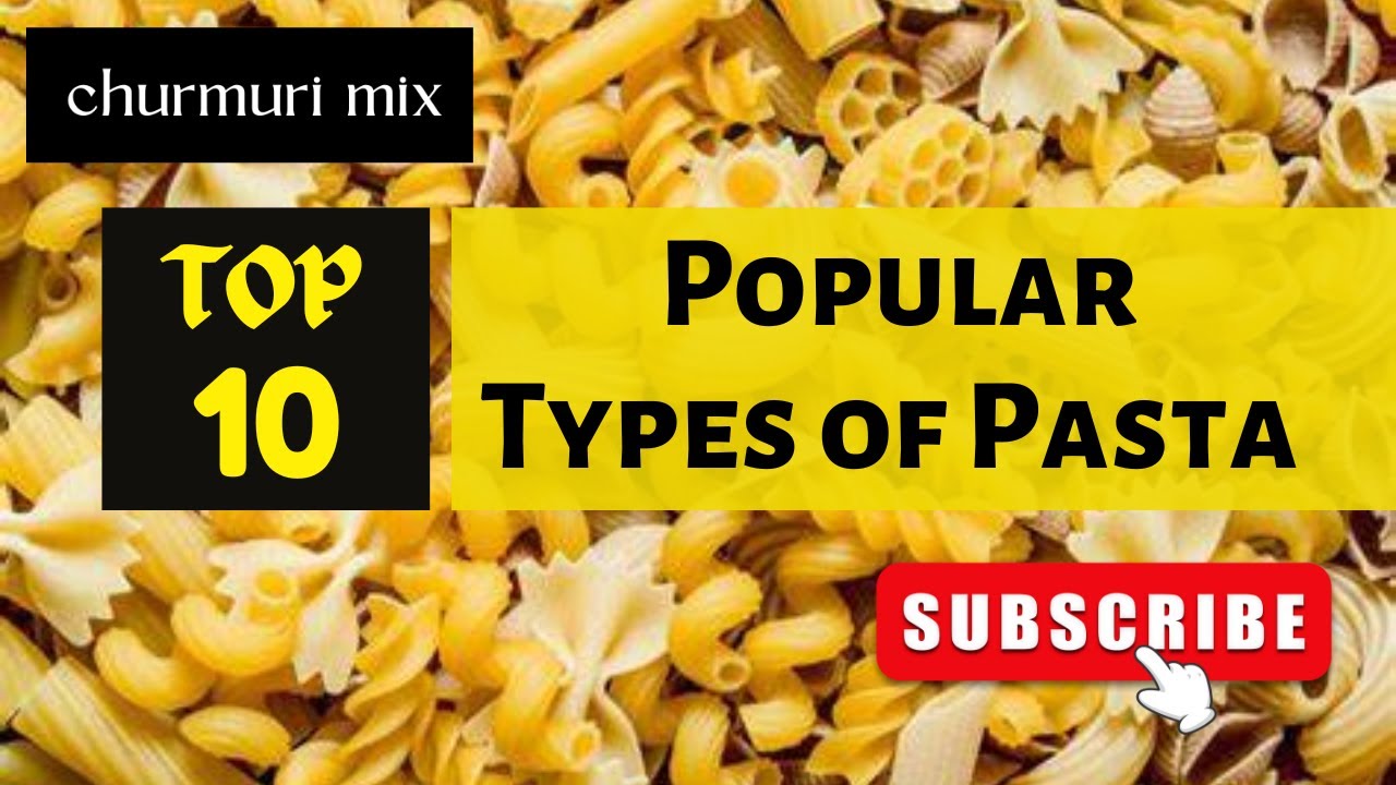 10 Popular Types | Different type of Pasta