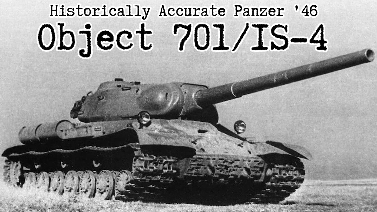 Historically Accurate Panzer '46: Object 701/IS-4