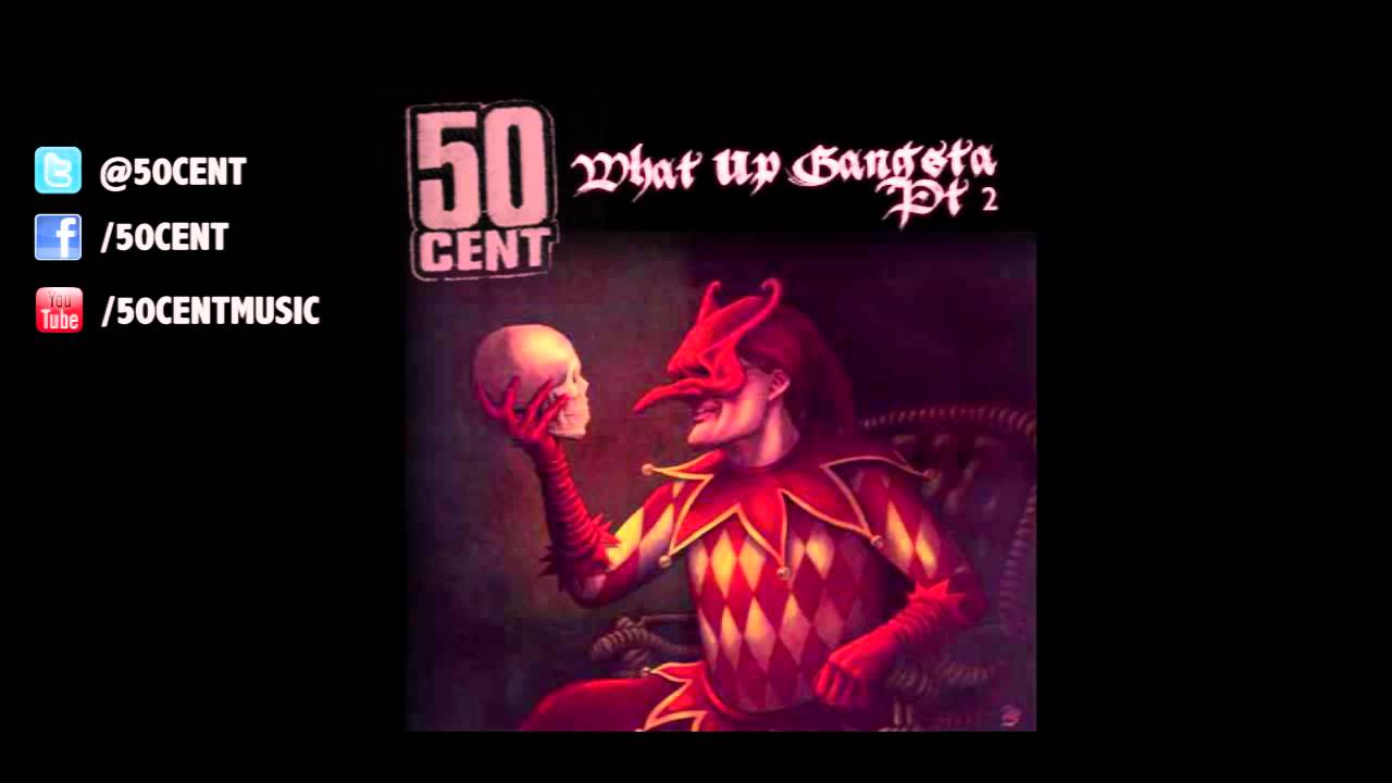 What Up Gangsta Pt 2 by 50 Cent | 50 Cent Music