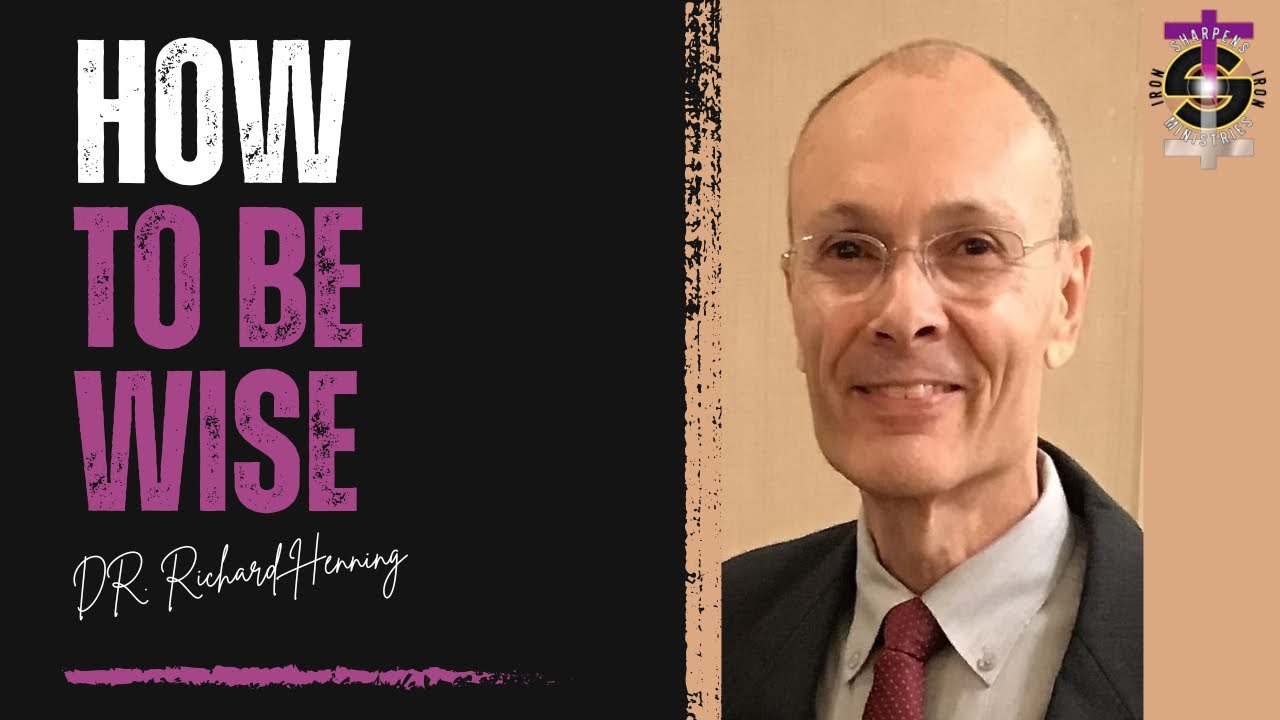 How to Be Wise | Iron Sharpens Iron Sermon