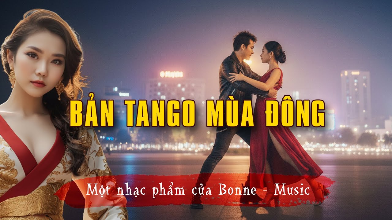 Bản Tango Mùa Đông - Nhạc V-Pop Giai Điệu Lãng Mạn Giữa Ngày Lạnh | Bonne Music