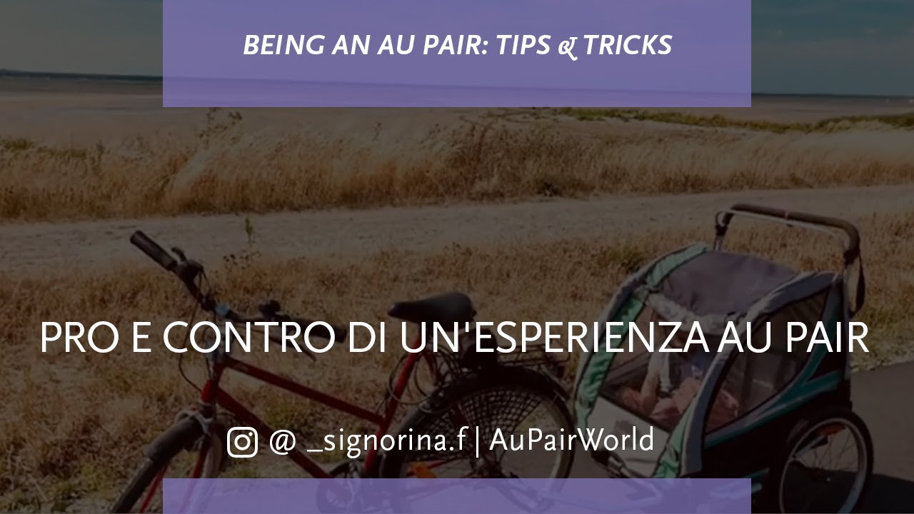 PRO E CONTRO DI UN'ESPERIENZA AU PAIR | AuPairWorld