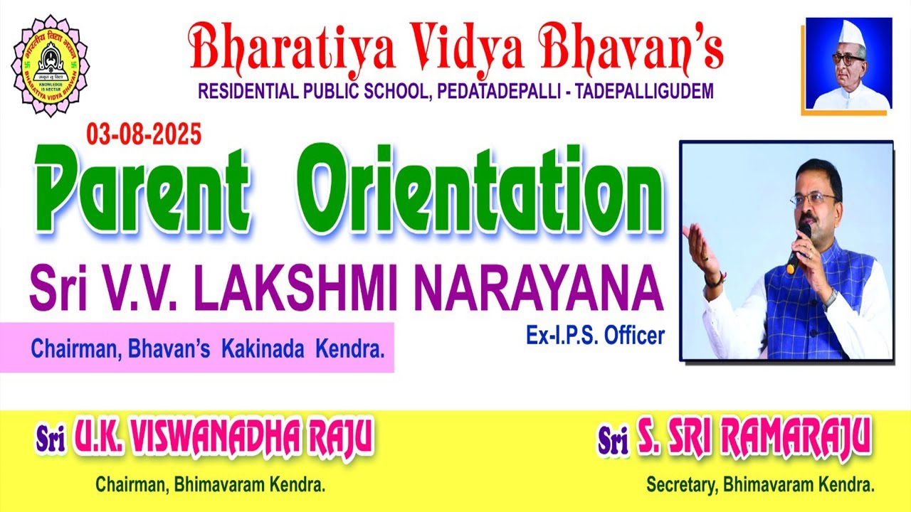 BHARATIYA VIDYA BHAVAN'S  RESIDENTIAL PUBLIC SCHOOL,  TADEPALLIGUDEM PARENT  ORIENTATION