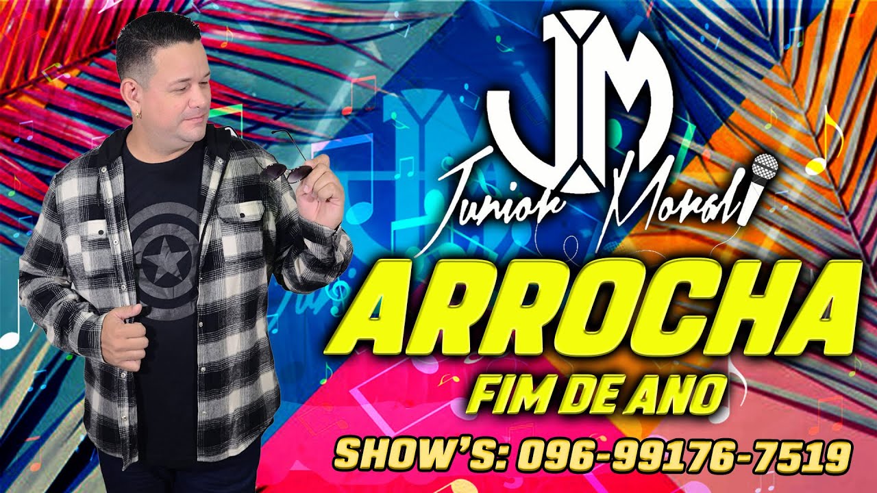 🎶 JUNIOR MORAL - ARROCHA EDIÇÃO FIM DE ANO