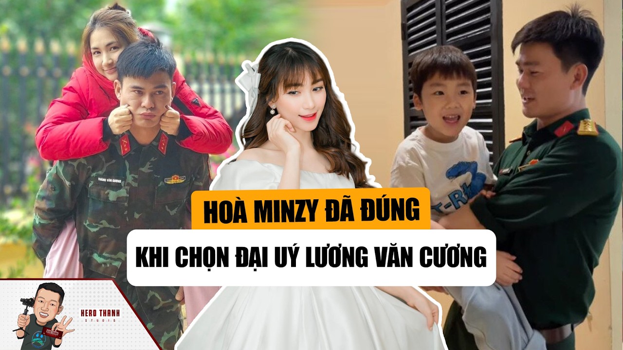 Hoà Minzy Đã Đúng Khi Chọn Đại Uý Thăng Văn Cương Làm Chồng