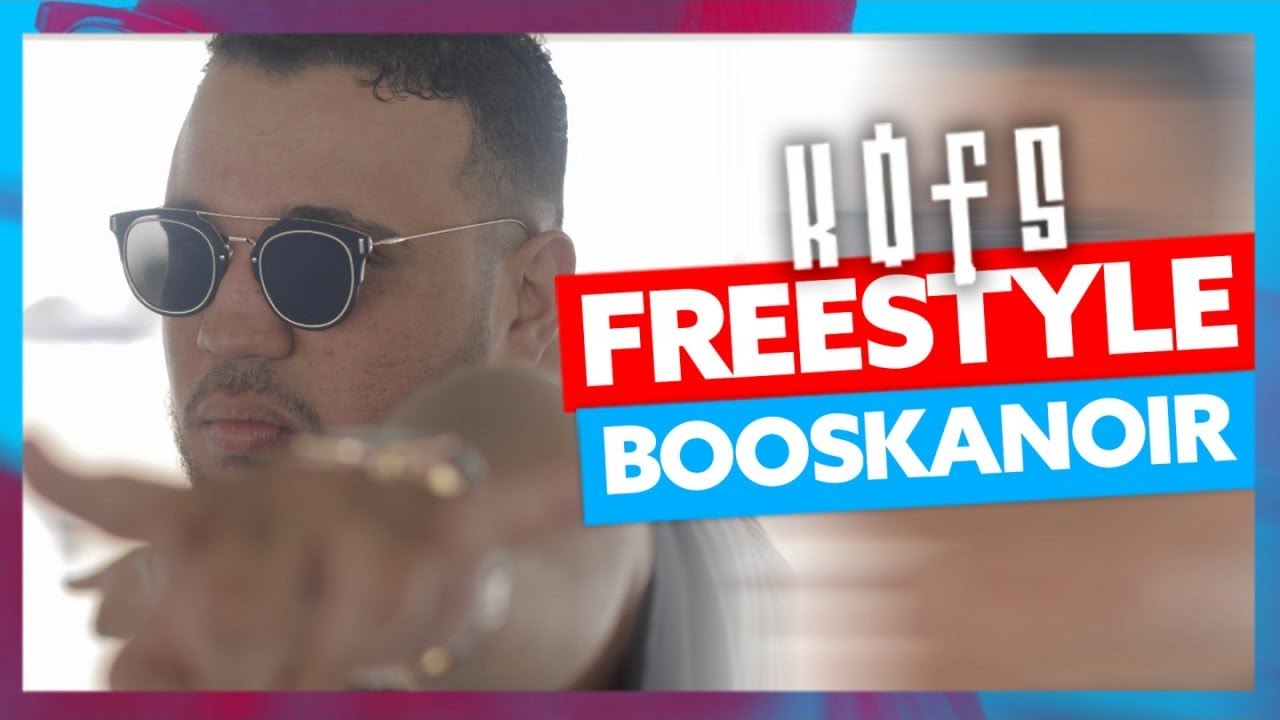 Kofs | Freestyle Booska Noir