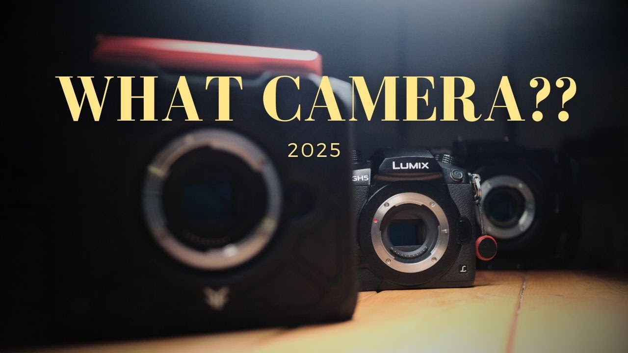 What Budget (Filmmaking) Camera to Buy in 2025
