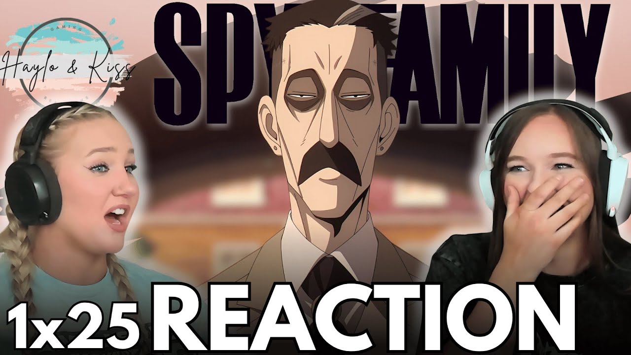 FIRST CONTACT | SPYxFAMILY | Reaction 1x25