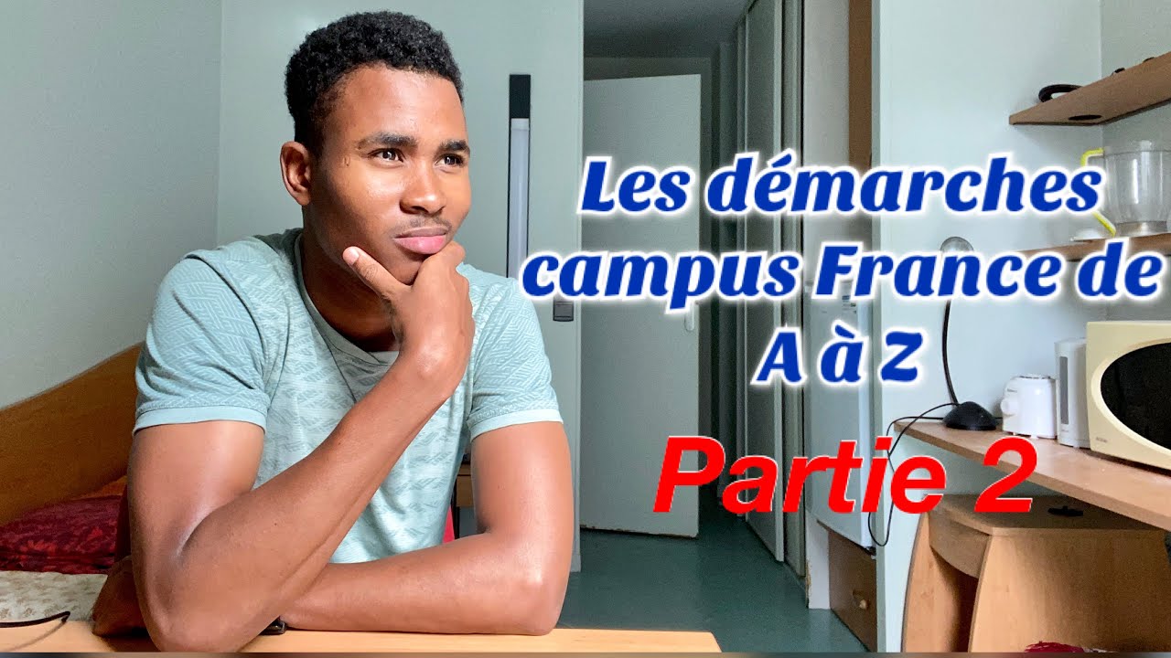 Les démarches Campus France 2024 de A à Z: Partie 2