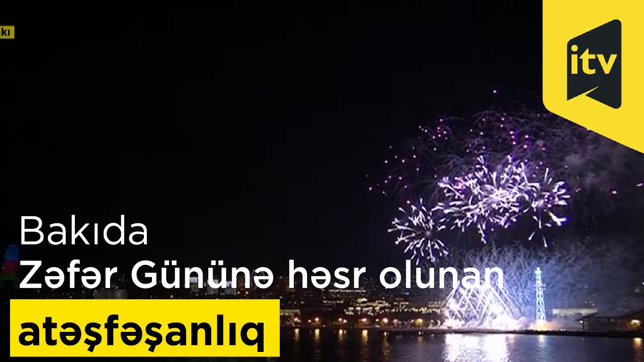 Bakıda Zəfər Gününə həsr olunan atəşfəşanlıq
