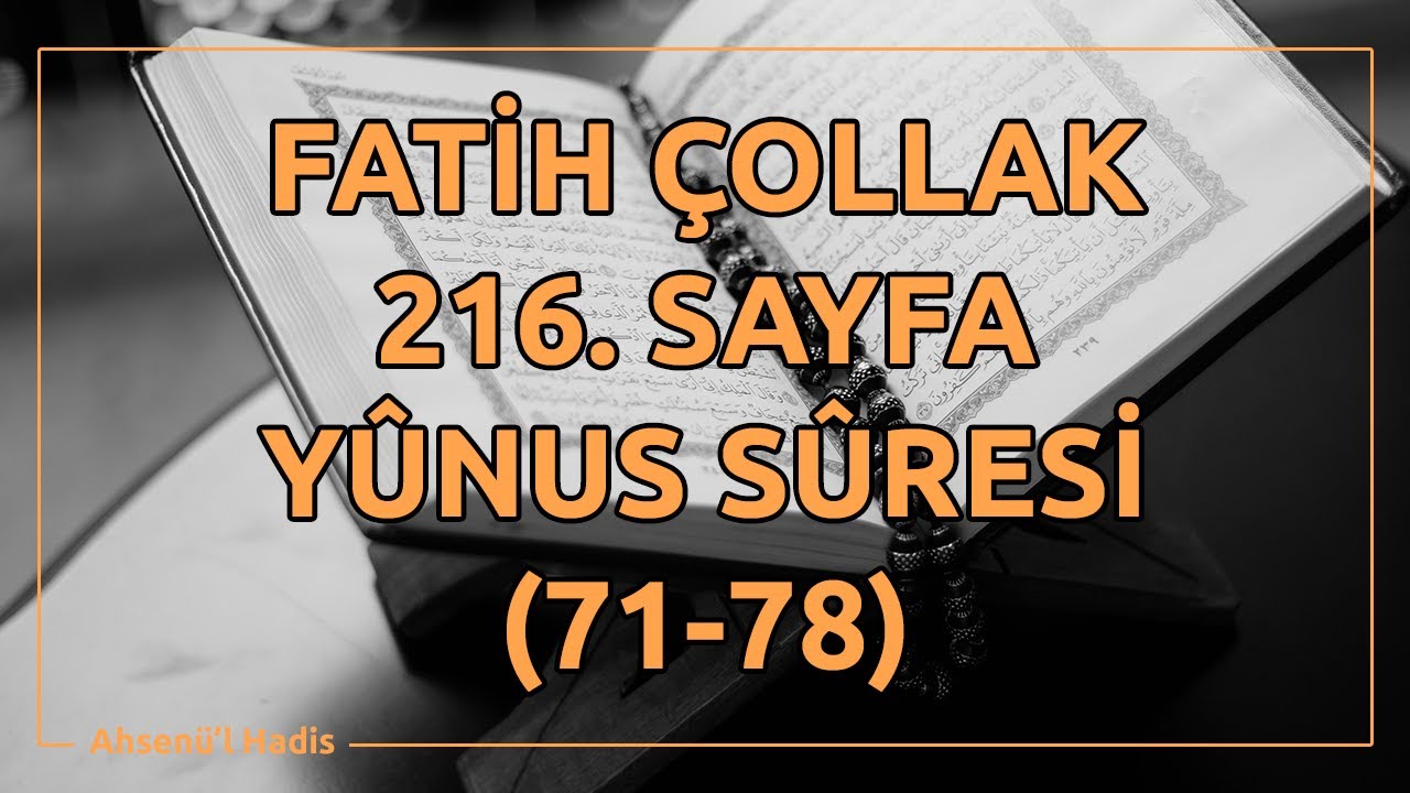 Fatih Çollak - 216.Sayfa - Yûnus Suresi (71-78)