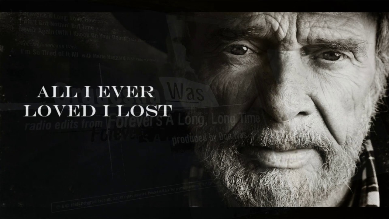 Merle Haggard - I'm So Tired of It All  (1997)