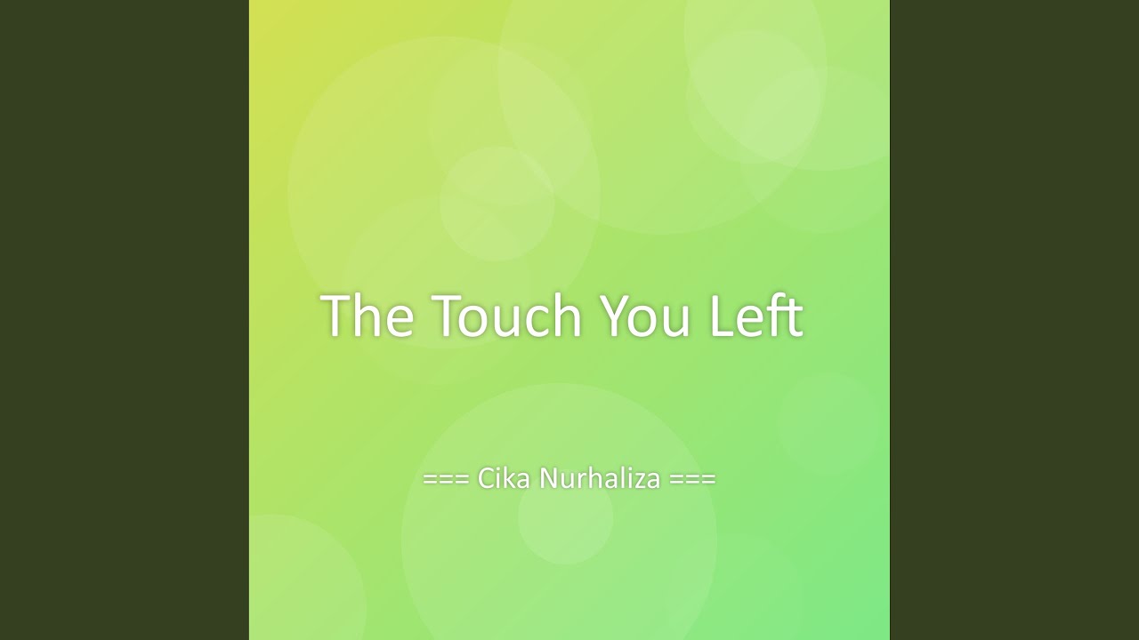 The Touch You Left