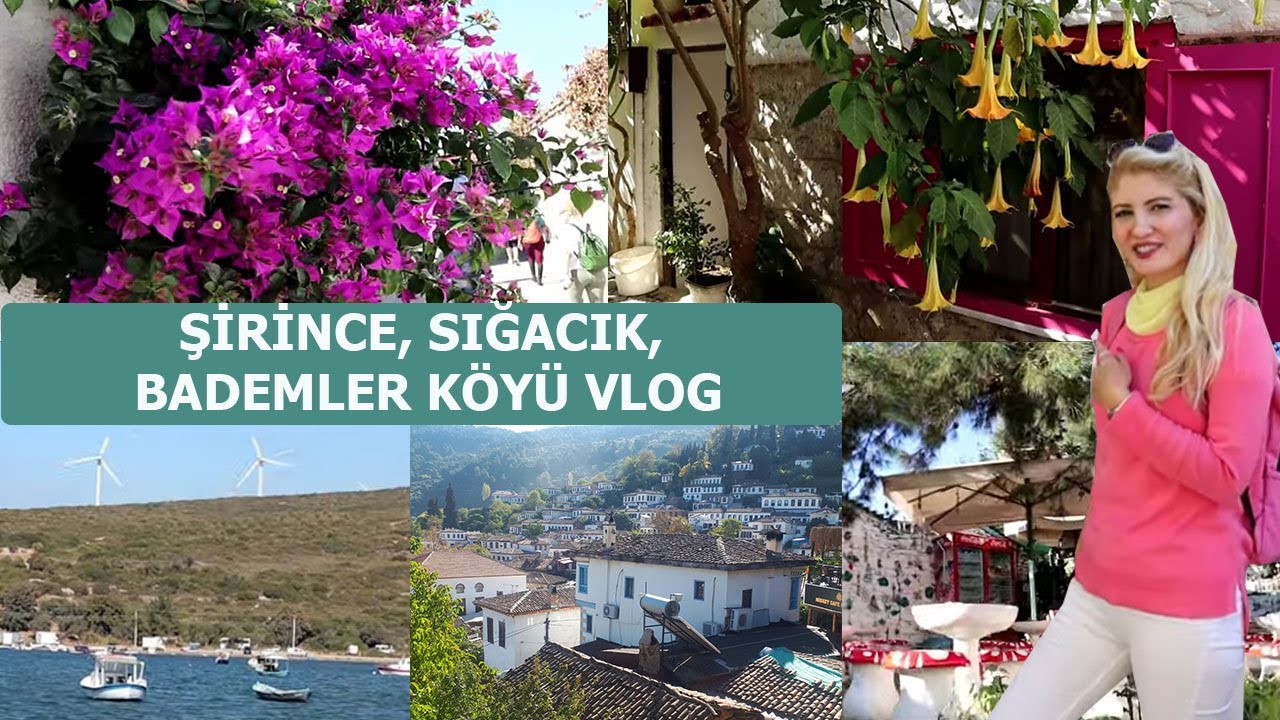ŞİRİNCE, SIĞACIK, BADEMLER KÖYÜ VLOG