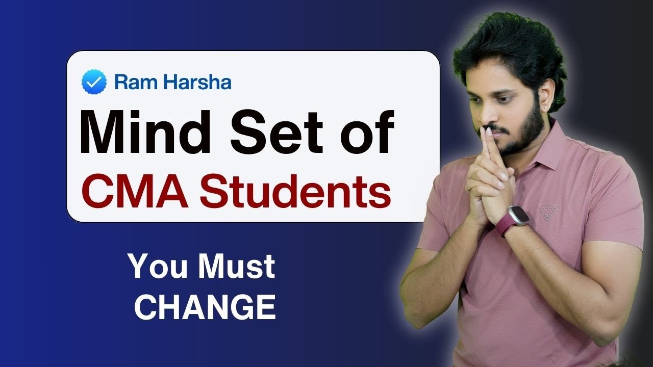 CMA Students Mindset | Need to Change