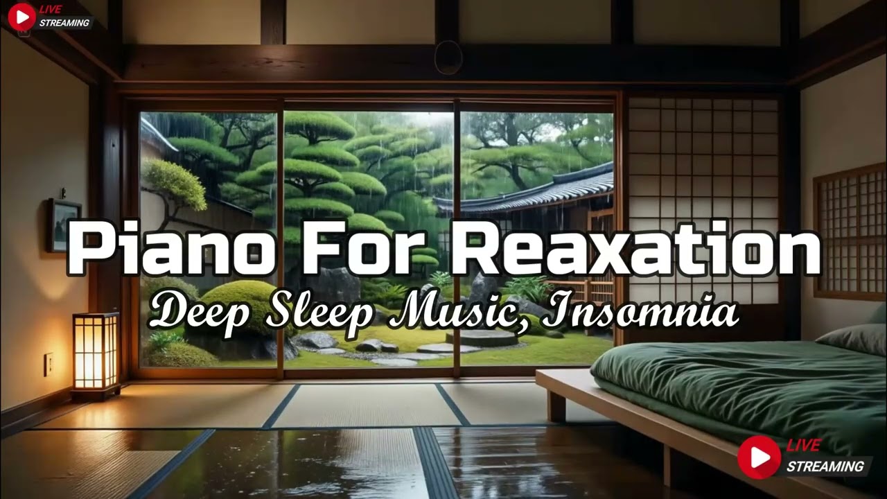 Relaxing Music for Deep Sleep, Piano Chill - Stress Relief Music with Rain Falls Outside the Window