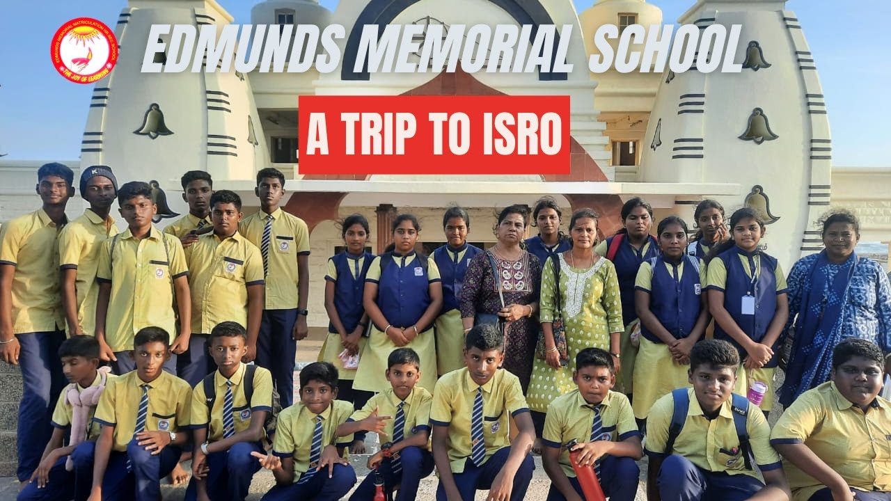 EDMUNDS MEMORIAL SCHOOL | A TRIP TO ISRO